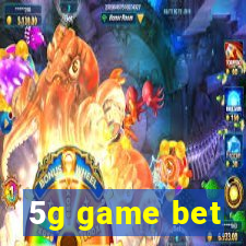 5g game bet